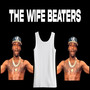 THE WIFE BEATERS (Explicit)