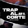 Trap Al Corte #1 (Explicit)