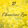 27 Chansons zen: Musique Ambiante pour détente et équilibre, Musique de Yoga pour la méditation, Anti stress et relaxation