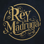 Rey de la Madrugá (Explicit)