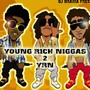 Young Rich Niggas 2 YRN