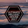 Ultimate Melodic House 2017