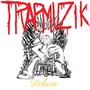 TrapMuzik Deluxe! (Explicit)