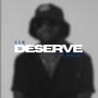 Deserve (feat. Dewayne)