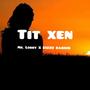 Tit xen (feat. Mr. Lorry)