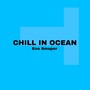 Chill In Ocean