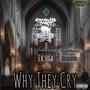 Why They Cry (feat. Zamar Choir & I K Sega) [Explicit]