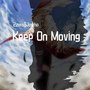 Keep On Moving