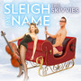 Sleigh My Name (Explicit)