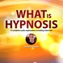 What Is Hypnosis