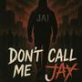 Dont Call Me Jay (Explicit)