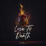 Love to Death (Explicit)