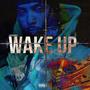 Wake Up (Explicit)