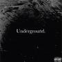 Underground (Explicit)