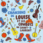 Les chansons de Louise et les cowboys du Saint-Laurent