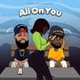 All On You (feat. Mr. Ambition) [Explicit]