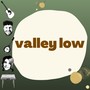 Valley Low