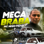 Meca Braba (Explicit)