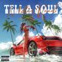 Tell no soul (Explicit)