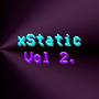 xStatic:, Vol. 2