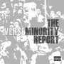 The Minority Report (Explicit)