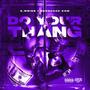 Do Your Thang (feat. Boondock Cam) [Explicit]