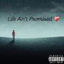 Life Ain't Promised (Explicit)