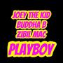 Playboy (feat. Buddha B & Zibil Mac) [Explicit]