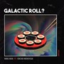 Galactic Roll?