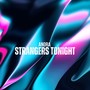 Strangers Tonight