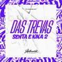 Das Trevas - Senta e Kika 2 (Explicit)