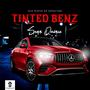 Tinted Benz (Explicit)