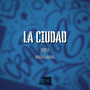 La Ciudad (Explicit)