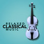 Relaxed Classical Music