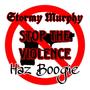 Stop The Violence (feat. Haz Boogie)