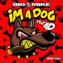 I'm a Dog (feat. AD) [Explicit]