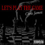 Let's Play the Game (Explicit)