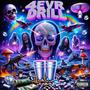 4EVR DRILL (Explicit)