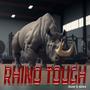 Rhino Tough (Explicit)