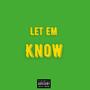 Let Em Know (Explicit)