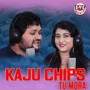 Kaju Chips Tu Mora