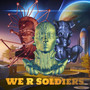 WE R SOLDIERS (Explicit)