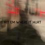 Hit Em Where It Hurt (Explicit)