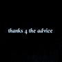 thanks 4 the advice (Explicit)