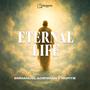 Eternal Life (feat. Mortie)