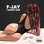 I Want Her (Explicit)