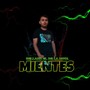 Mientes (Explicit)