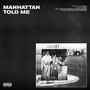 Manhattan Told Me (Explicit)