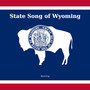 State Song of Wyoming