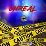 Unreal (Explicit)